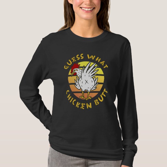 Vintage Style Guess What Chicken Butt  T-Shirt (Vorderseite)