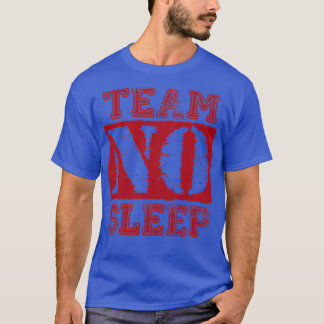 Vintage Team No Sleep Roter Text T-Shirt