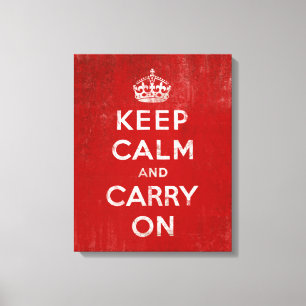 Vintage Tiefrotes Abgenutztes Keep Calm und Carry Leinwanddruck