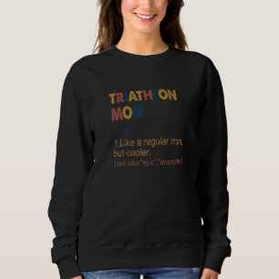 Vintage Triathlon Mom Definition Triathlon Mom For Sweatshirt