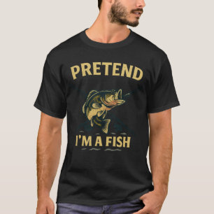 Vintage Tun wir so, als wäre ich ein Fisch Lustige T-Shirt