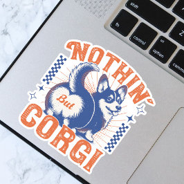 Vintage Typografie und Grafik "Nothing außer Corgi Aufkleber