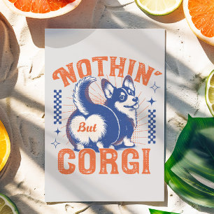Vintage Typografie und Grafik "Nothing außer Corgi Postkarte