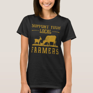 Vintage Unterstützen Sie Ihre Lokalen Bauern Bauer T-Shirt