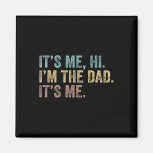 Vintage Väter feiern ihr Ich Hi I&#; m der Vater I Magnet