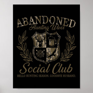 Vintage Verlassener Jagdfrauen Sozialclub Huntin Poster