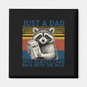 Vintage Waschbär nur ein Dad, der immer mit Byck W Magnet