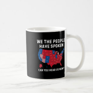 Vintage We The People Have Spoken Can You Hear Us  Kaffeetasse