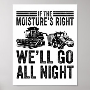 Vintage Wenn die Feuchtigkeit stimmt, werden wir d Poster