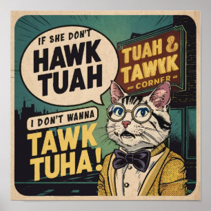 Vintage Wenn sie nicht Hawk Tuah sagt, will ich ni Poster
