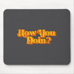 Vintage Wie geht's dir Lustige sarkastische Witze  Mousepad