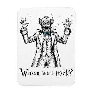 Vintage Wildäugiger Illusionist „Willst du einen T Magnet