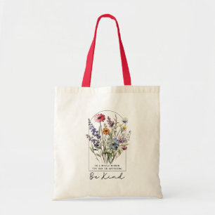 Vintage-Wildblumen mit Zitat - Sei freundlich Tragetasche