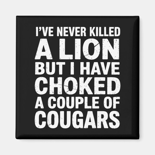 Vintage Wildlife Lover Cougar Choking Funny Quote  Magnet (Vorne)