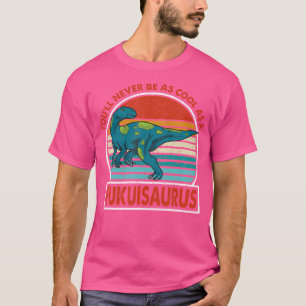 Vintage Wirst Du Niemals So Cool Sein Wie Ein Fuku T-Shirt