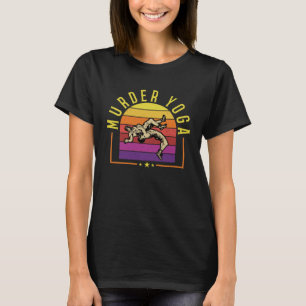 Vintage-Wrestling-Mord-Yoga-Whistler-Humor T-Shirt