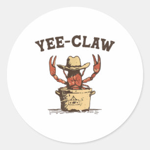 Vintage Yee Claw Yee Haw Krabbe Lustiger Crawfish- Runder Aufkleber