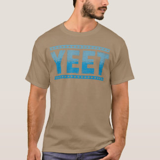 Vintage Yeet Apparel Funny Saying Men Women friend T-Shirt