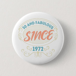 Vintage Ziergegenstände 50 und Fabulous seit 1972 Button