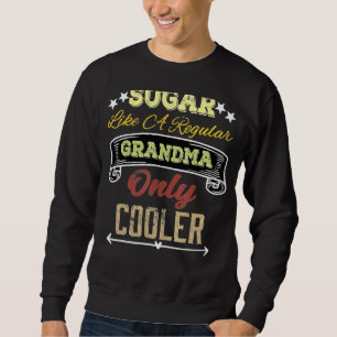 Vintage Zucker wie eine normale Oma, nur cooler M Sweatshirt
