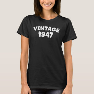 Vintagen 1947 76 Jahre alte Männer Frauen 76. Gebu T-Shirt