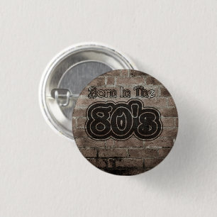 Vintagen Geborenen in den 80er Jahren Button