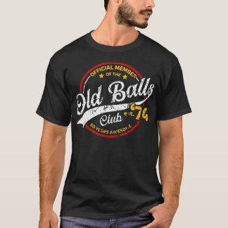 Vintager 50. Geburtstag Alte Balls Club 1974 für A T-Shirt