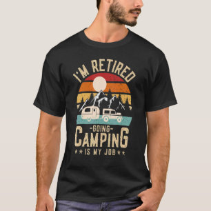 Vintager Caravan Trailer Ich bin müde Camping gehe T-Shirt