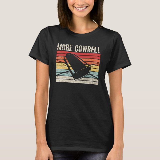 Vintager Cowbell Sarcastic Spaß Music T-Shirt (Vorderseite)