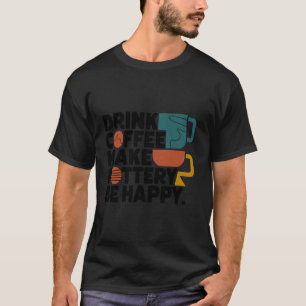 Vintager Drink Kaffee macht die Töpferei glücklich T-Shirt
