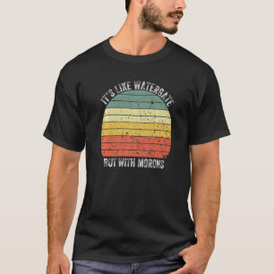 Vintager Einschlag ist wie Watergate, aber mit Mor T-Shirt