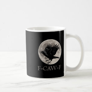 Vintager F-caw-f Funny Raven Gothic Crow Black Bir Kaffeetasse
