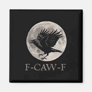 Vintager F-caw-f Funny Raven Gothic Crow Black Bir Magnet