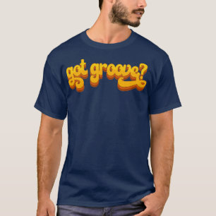 Vintager Funk Soul Music Got Groove Retro 60er 70e T-Shirt
