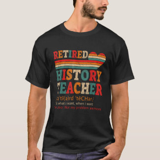 Vintager Geschichtslehrer Definition Retirem T-Shirt