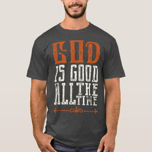 Vintager Gott ist immer gut Glaube Sprichwort T-Shirt