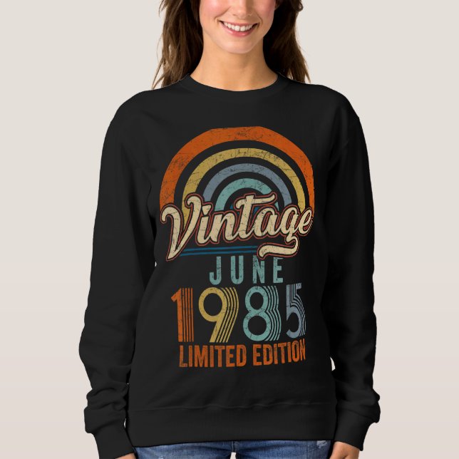 Vintager Juni 1985 37. Geburtstag Sweatshirt (Vorderseite)
