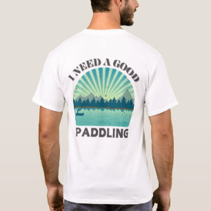 Vintager Kayaker ich brauche ein gutes Paddeln Ret T-Shirt