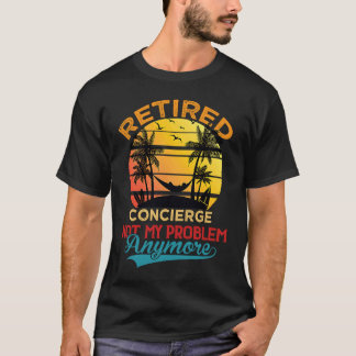 Vintager, müde Concierge nicht mehr mein Problem R T-Shirt