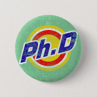 Vintager Ph.D oder PhD oder Doktor der Philosophie Button