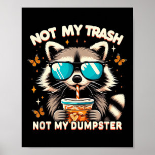 Vintager Raccoon nicht mein Müll, nicht mein Dumps Poster