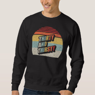 Vintager Retro 30 und dreissig 30. Geburtstag 3 Sweatshirt