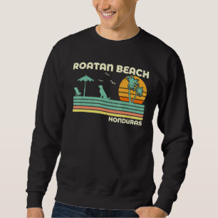 Vintager Retro Familienurlaub Honduras Roatan Beac Sweatshirt