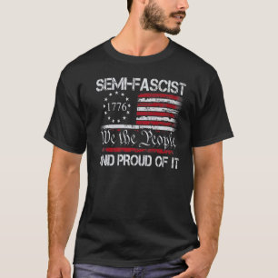 Vintager Semi Faschist und stolz darauf, dass wir, T-Shirt