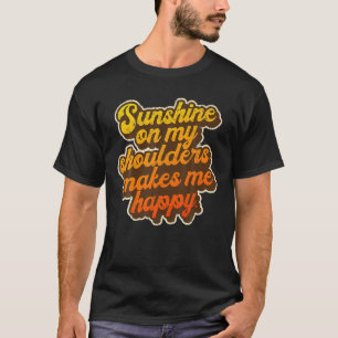 Vintager Sonnenschein an meinen Schultern T-Shirt