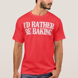 Vintager Witz, ich würde eher backen 2809 T-Shirt