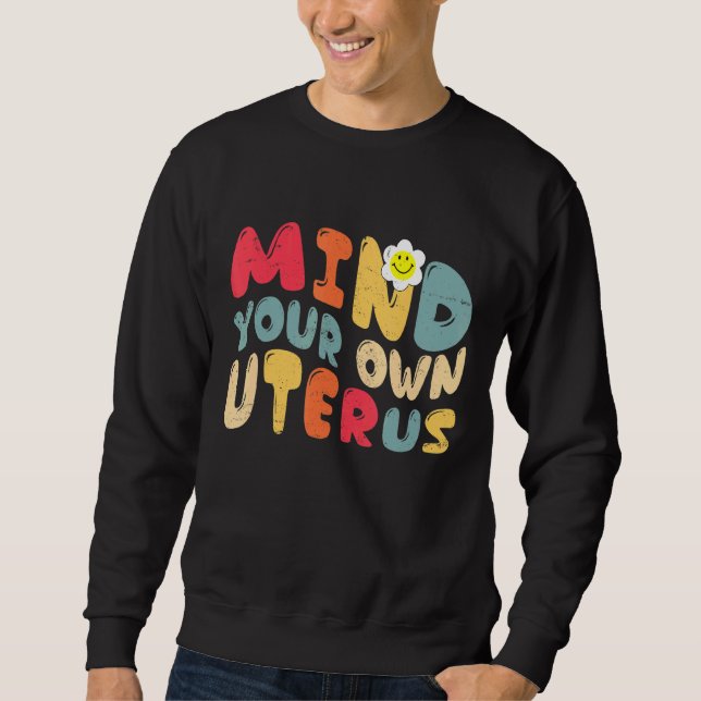 Vintages Bewusstsein: Ihr eigenes Uterus unterstüt Sweatshirt (Vorderseite)