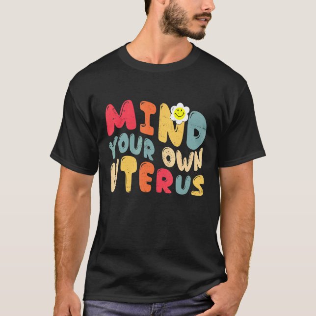 Vintages Bewusstsein: Ihr eigenes Uterus unterstüt T-Shirt (Vorderseite)