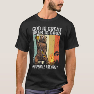 Vintages Bier ist gut, und die Leute sind verrückt T-Shirt