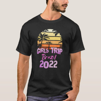 Vintages Brasilien Alle Girls Trip 2022 Frühjahrsp T-Shirt